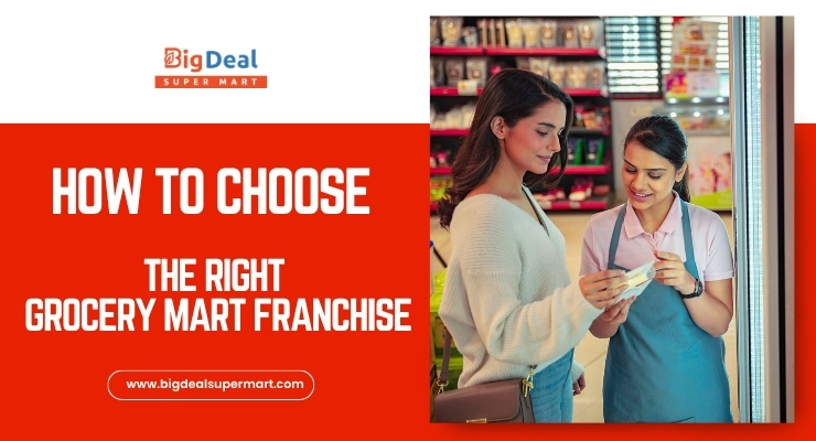 How To Choose The Right Grocery Mart Franchise in India