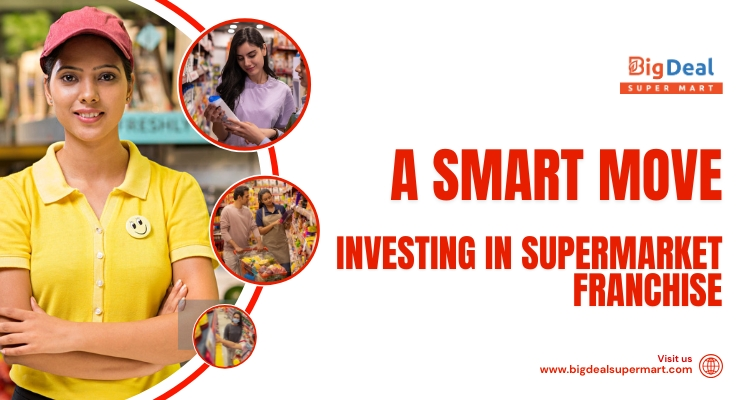 Investing In Supermarket Franchise: A Smart Move