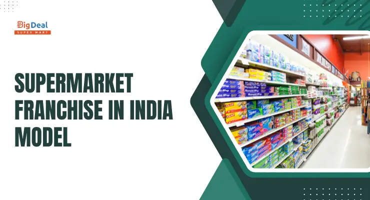 supermarket franchise in india model
