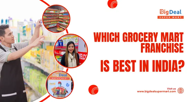 Which Grocery Mart Franchise is Best in India?