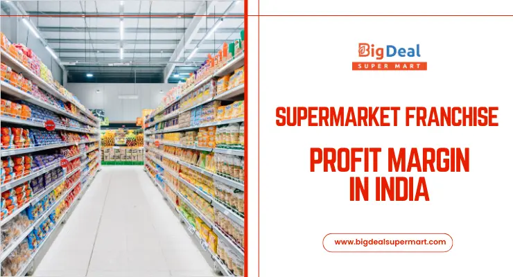 Supermarket Franchise Profit Margin in India