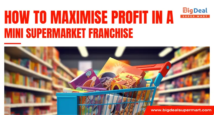 How to Maximise Profit in a Mini Supermarket Franchise