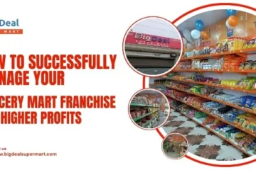 How to Successfully Manage Your Grocery Mart Franchise for Higher Profits