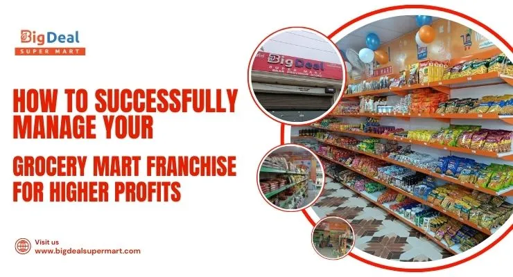 How to Successfully Manage Your Grocery Mart Franchise for Higher Profits
