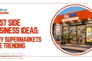 Best Side Business Ideas: Why Supermarkets Are Trending
